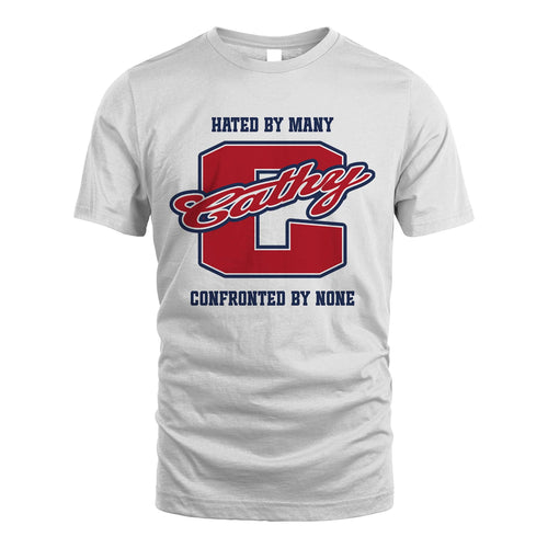 Hated By Many Confronted By None Personalized Name Shirt CATHY M1-8