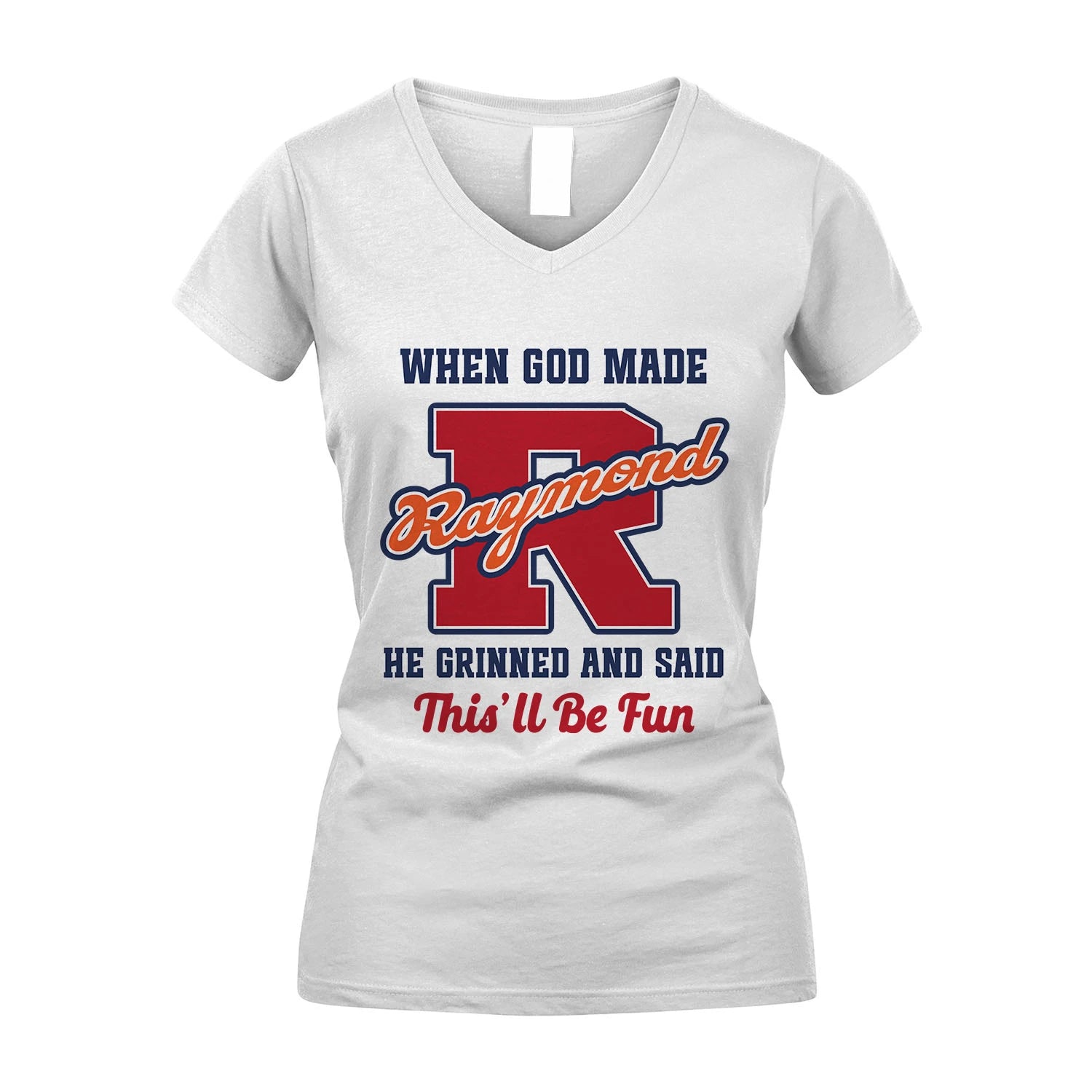 God Made Your Name Custom Shirt RAYMOND M1-16
