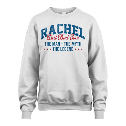 Best Dad Ever The Man The Myth The Legend RACHEL M1-7