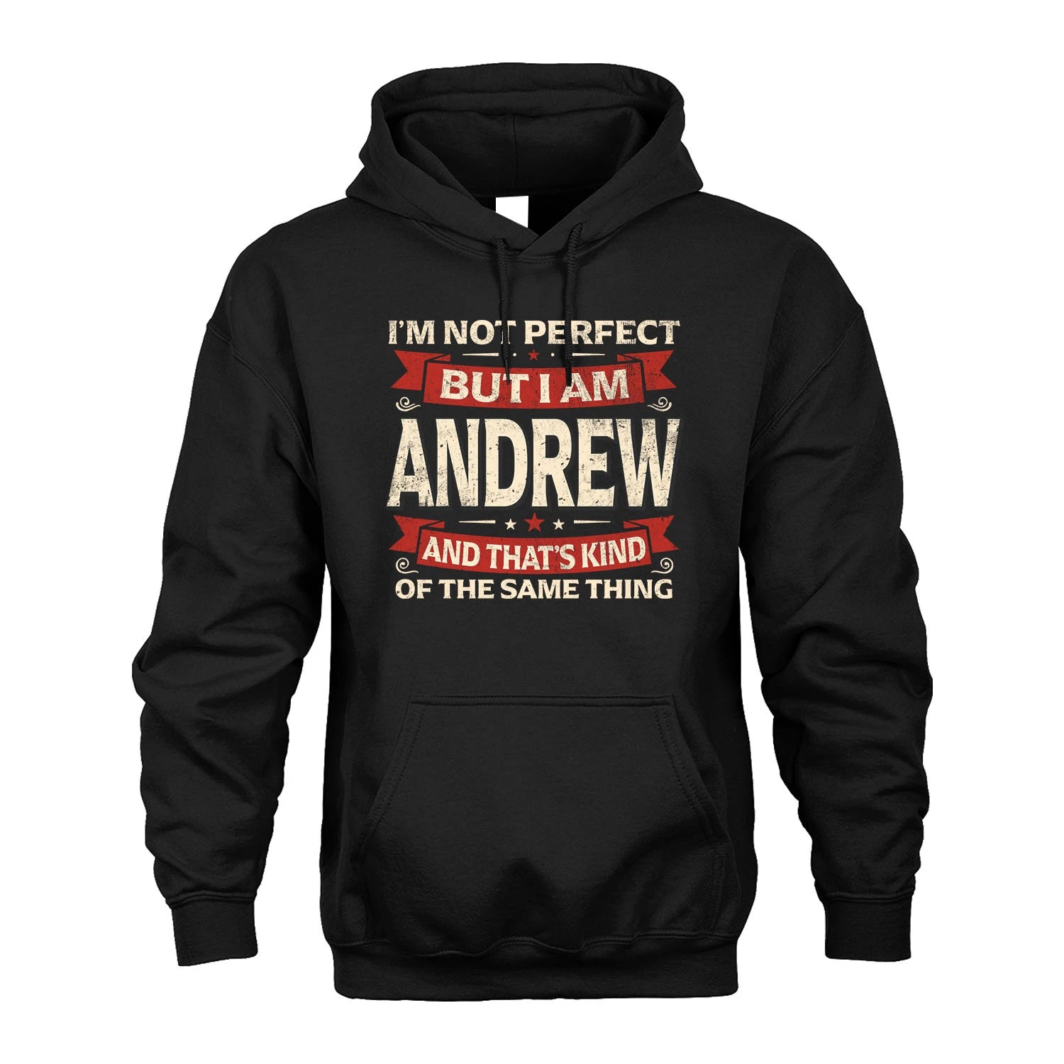 ANDREW 13K1-566 I'm Not Perfect But I Am...