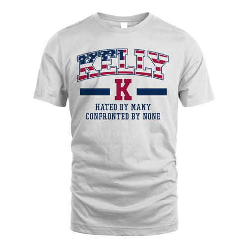 Hated By Many Confronted By None America Shirt KELLY M1-10