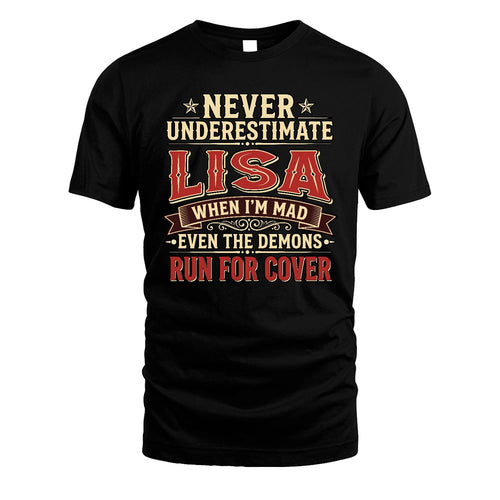 Never Underestimate When I'm Mad Shirt LISA M1-4