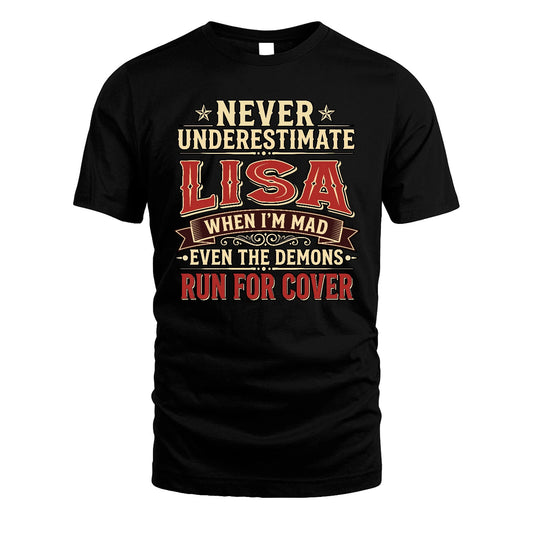 Never Underestimate When I'm Mad Shirt LISA M1-4