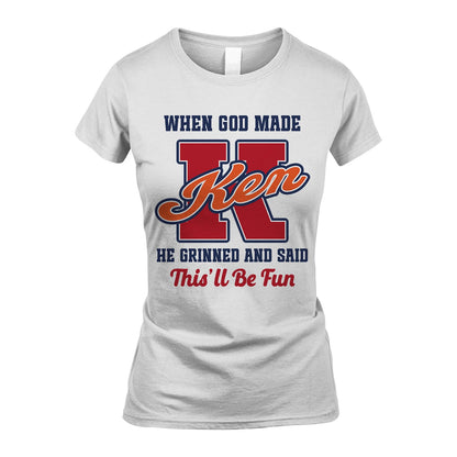 God Made Your Name Custom Shirt KEN M1-16