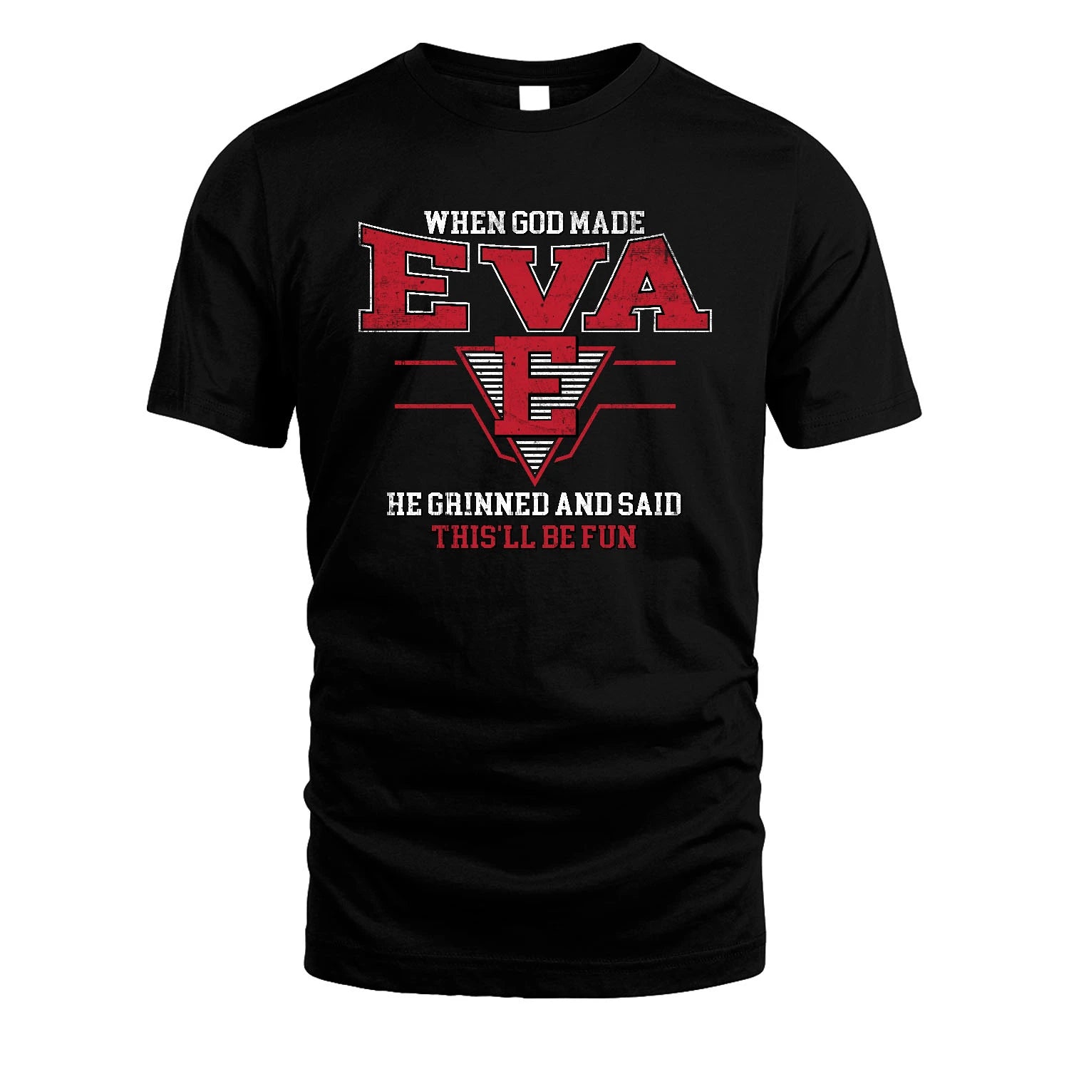 When God Made Your Name He Grinned And Said This'll Be Fun Baseball Shirt EVA M1-29