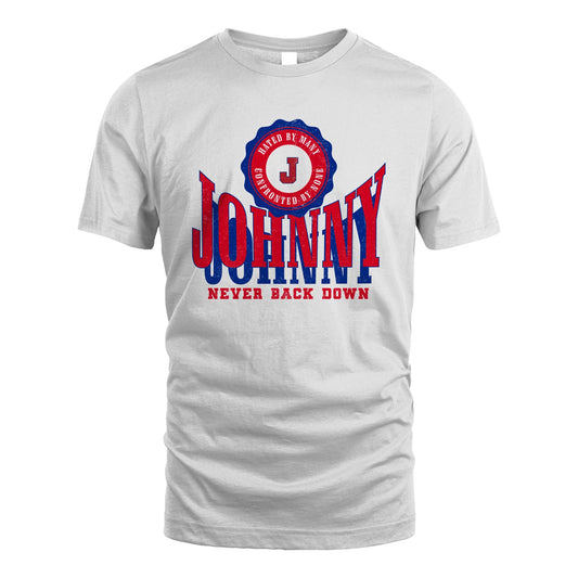 Your Name Never Back Down Shirt JOHNNY M1-33