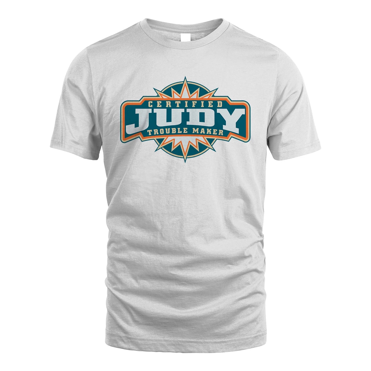 Certified Your Name Trouble Maker Shirt JUDY M1-36