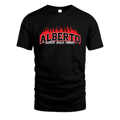 Never Back Down Your Name With Fire Shirt ALBERTO M1-37
