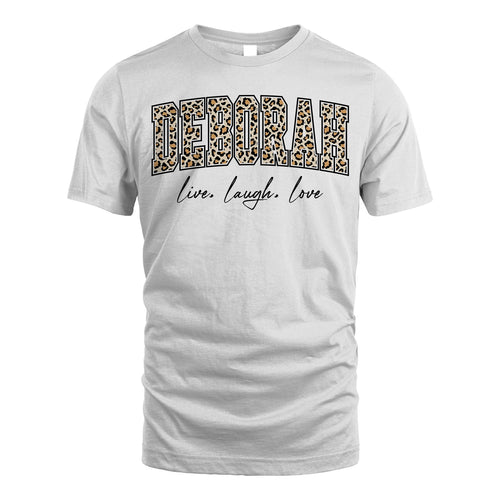 Live Laugh Love Custom Name With Leopard Pattern Shirt DEBORAH M1-13