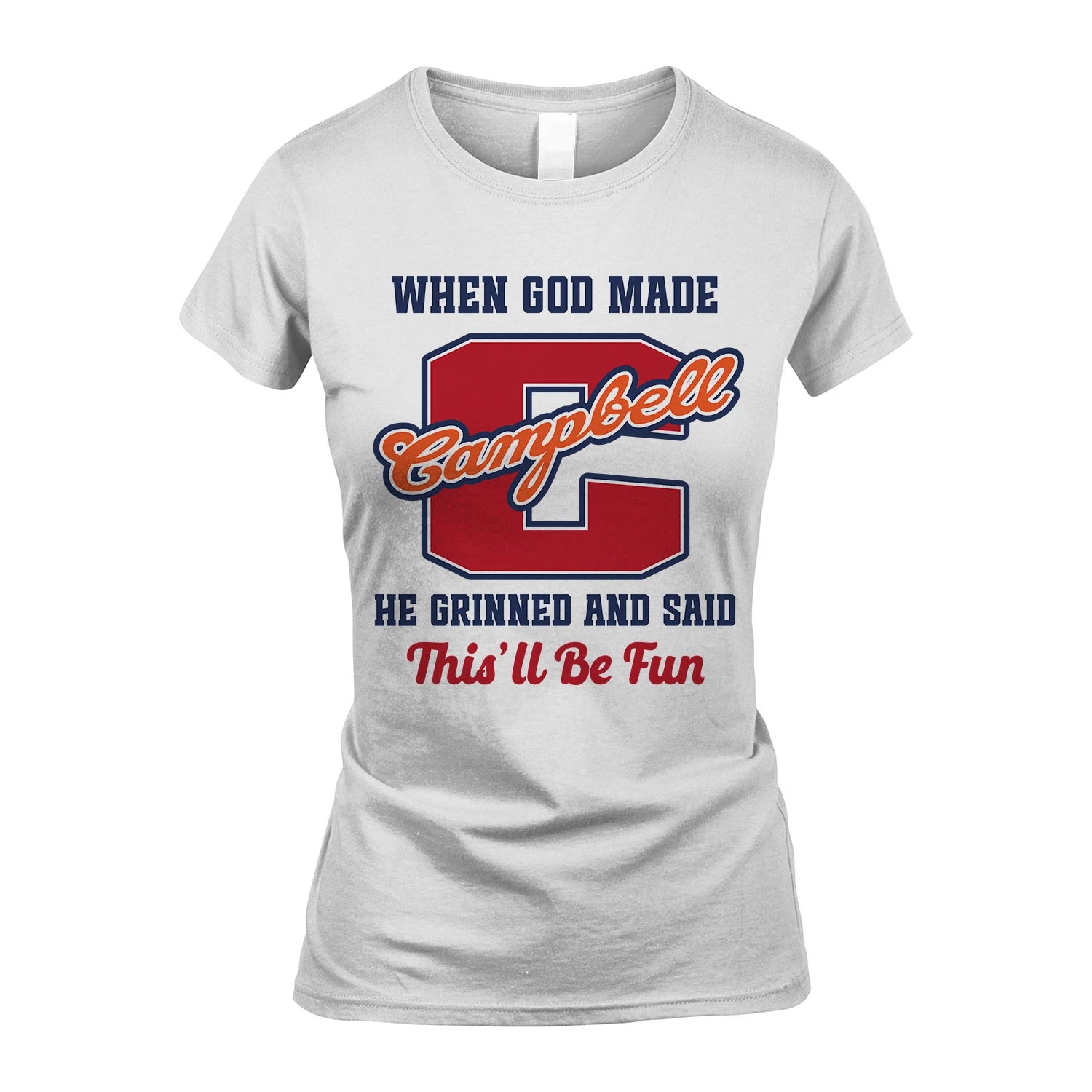 God Made Your Name Custom Shirt CAMPBELL M1-16