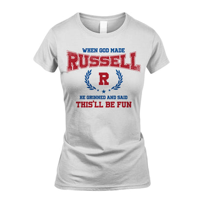 When God Made He Grinned And Said This'll Be Fun Shirt RUSSELL M1-12