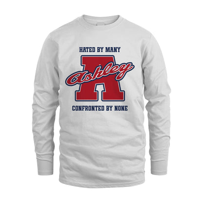 Hated By Many Confronted By None Personalized Name Shirt ASHLEY M1-8