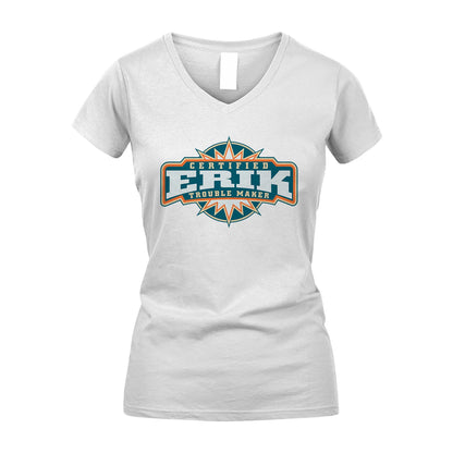 Certified Your Name Trouble Maker Shirt ERIK M1-36