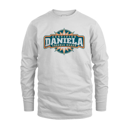 Certified Your Name Trouble Maker Shirt DANIELA M1-36