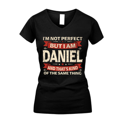 DANIEL 13K1-566 I'm Not Perfect But I Am...