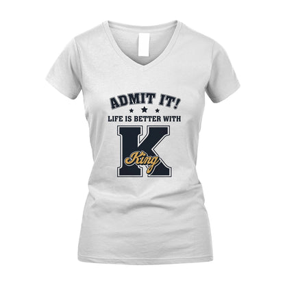 Life Is Better With Your Name Shirt KING M1-17