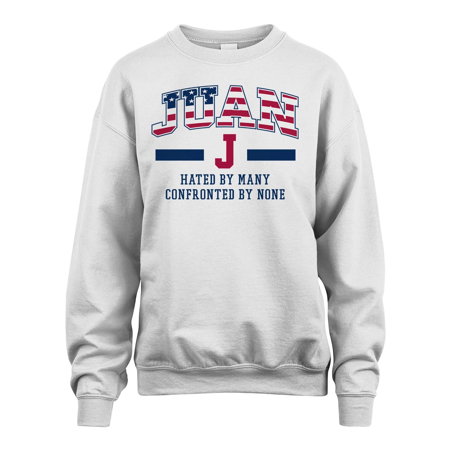 Hated By Many Confronted By None America Shirt JUAN M1-10