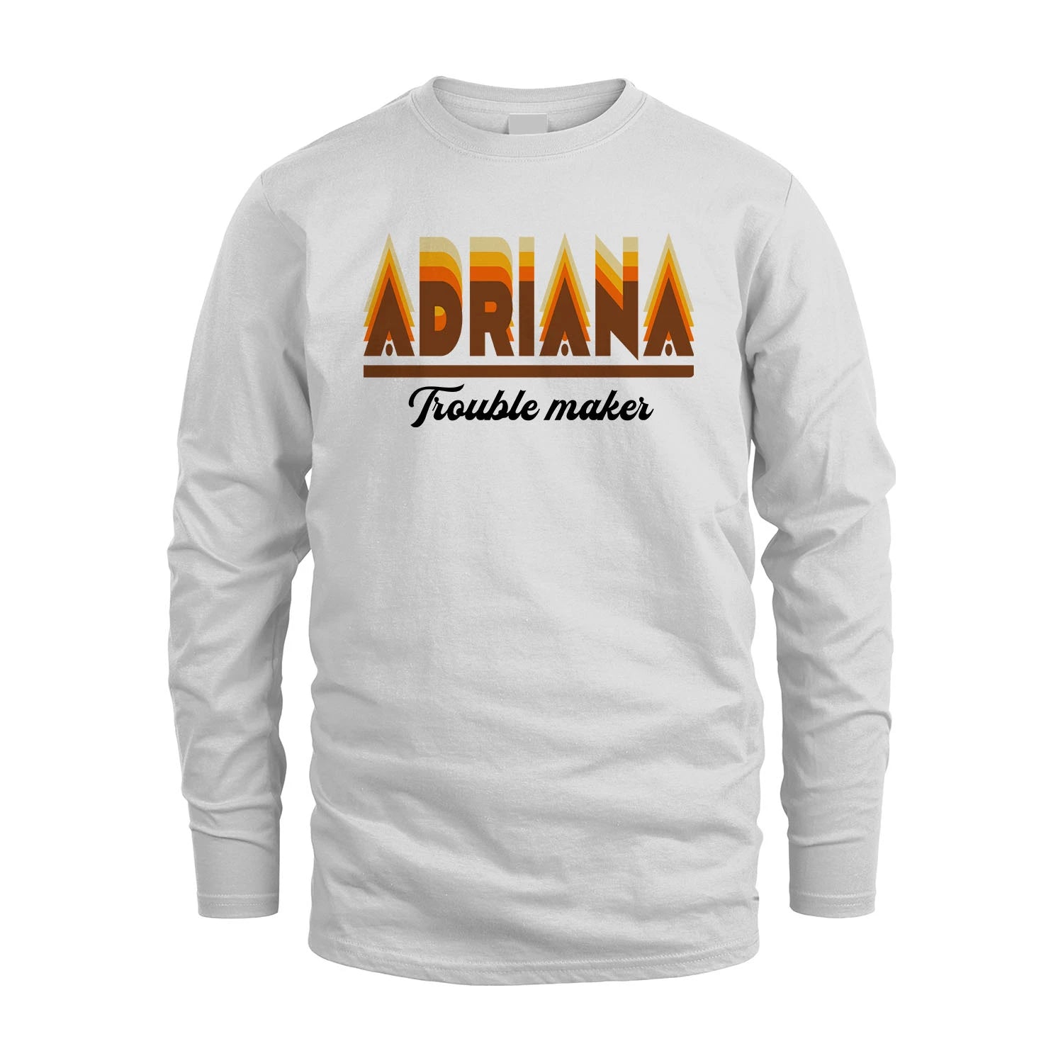Your Name Trouble Maker Funny Shirt ADRIANA M1-34