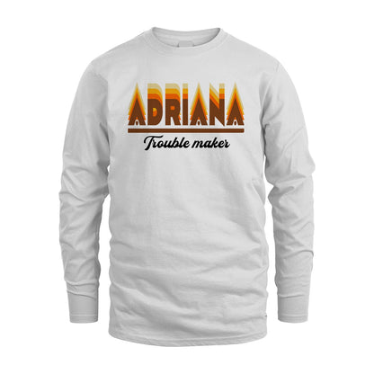 Your Name Trouble Maker Funny Shirt ADRIANA M1-34
