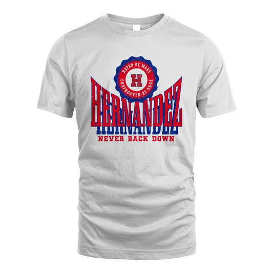 Your Name Never Back Down Shirt HERNANDEZ M1-33