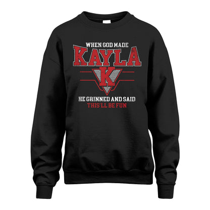 When God Made Your Name He Grinned And Said This'll Be Fun Baseball Shirt KAYLA M1-29