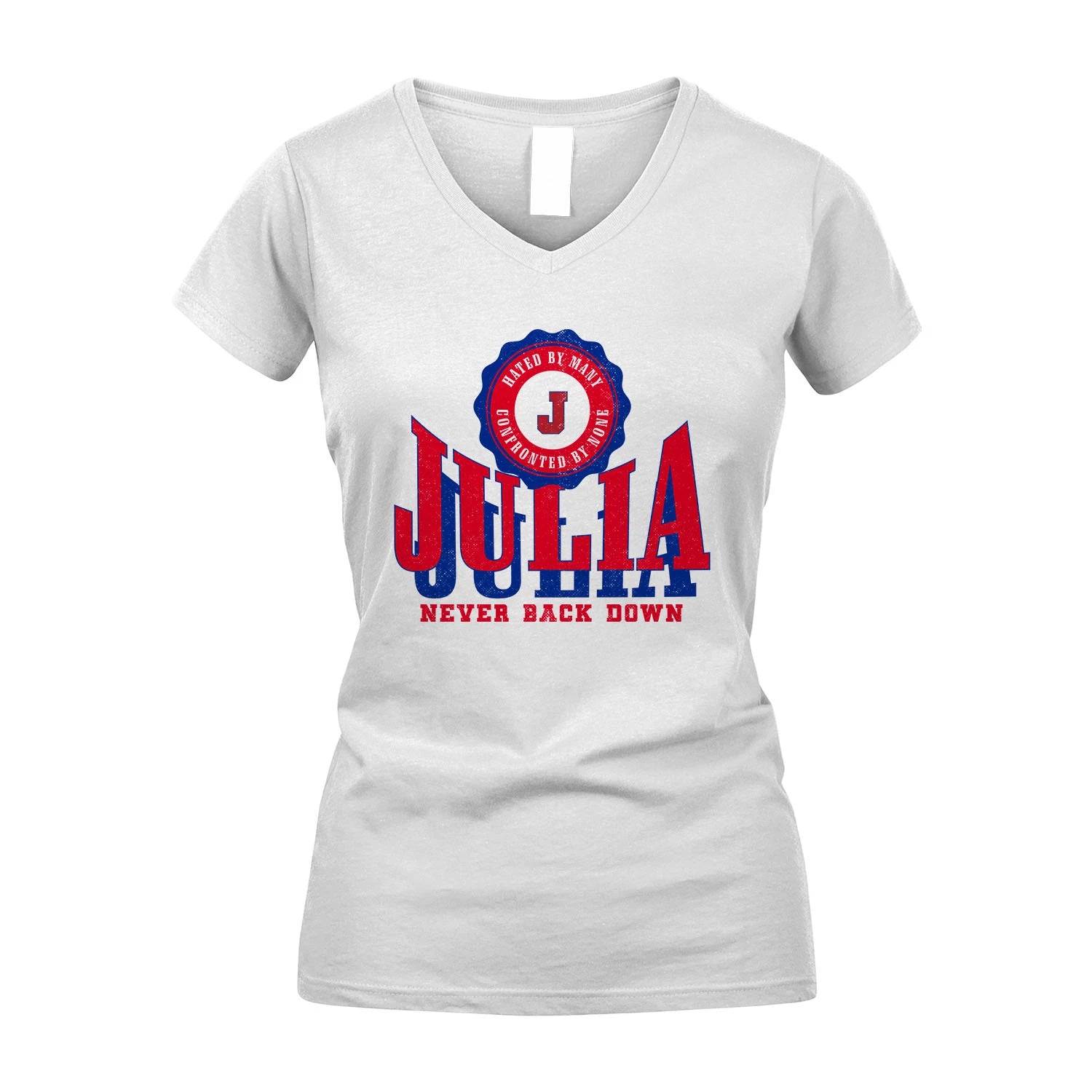 Your Name Never Back Down Shirt JULIA M1-33