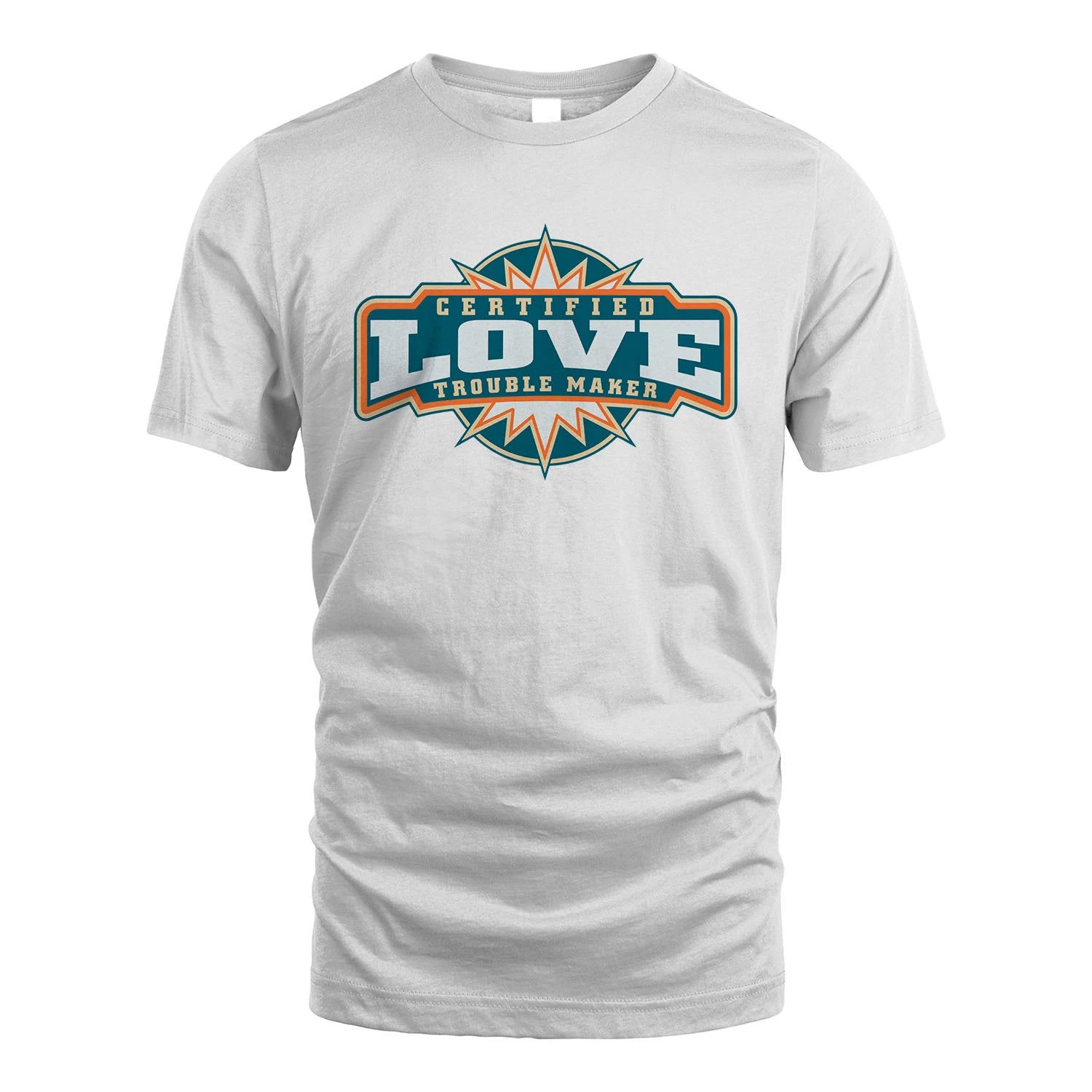 Certified Your Name Trouble Maker Shirt LOVE M1-36