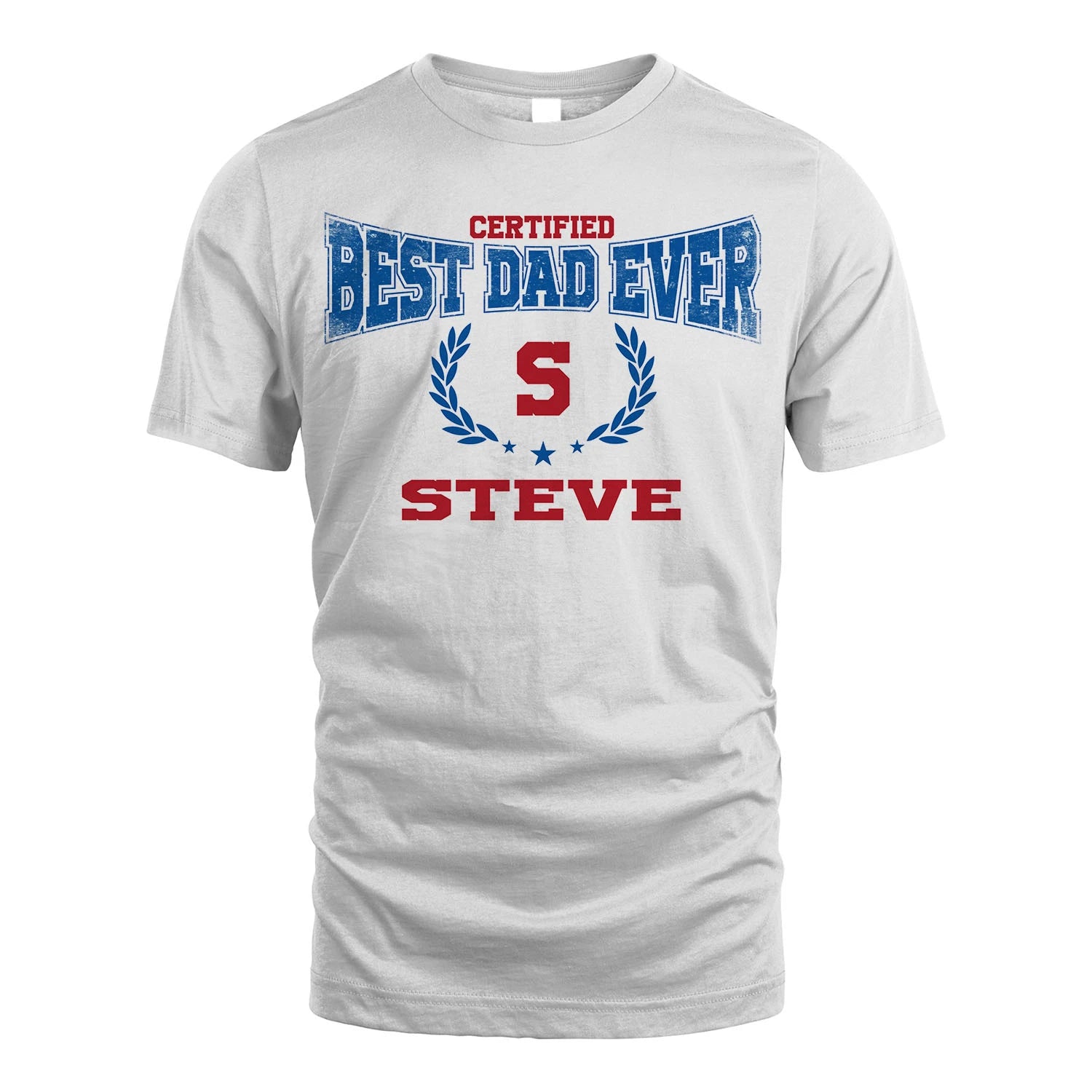 Certified Best Dad Ever Shirt STEVE M1-11