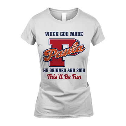 God Made Your Name Custom Shirt PAULA M1-16