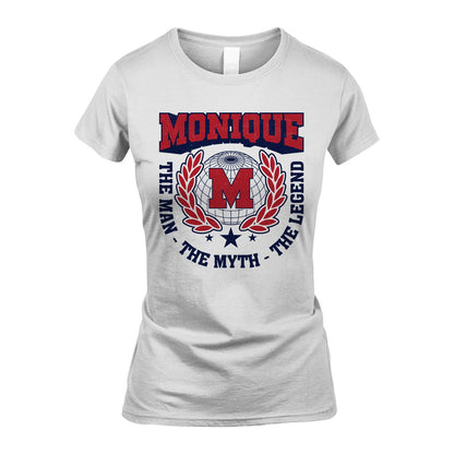 The Man The Myth The Legend Logo Shirt MONIQUE M1-30