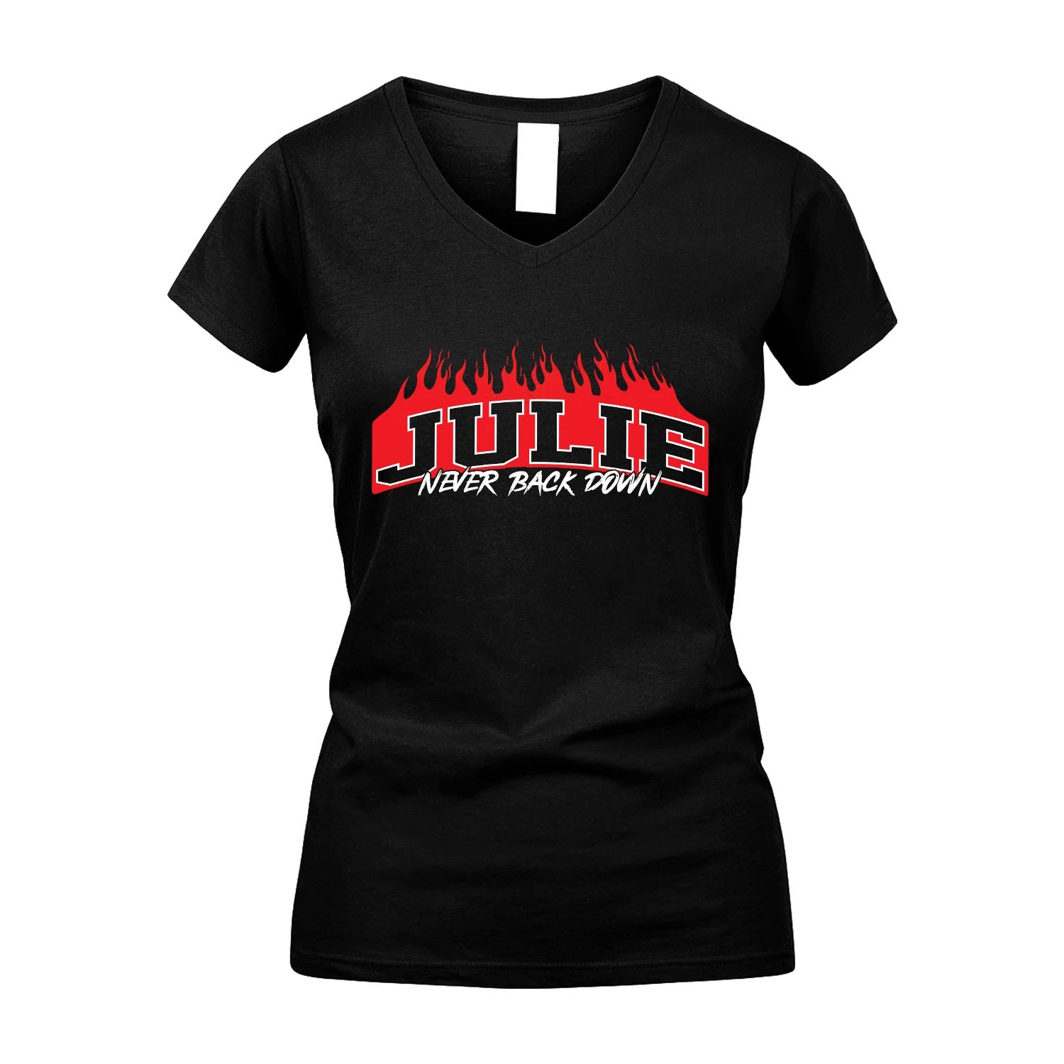 Never Back Down Your Name With Fire Shirt JULIE M1-37