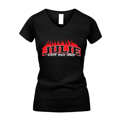 Never Back Down Your Name With Fire Shirt JULIE M1-37