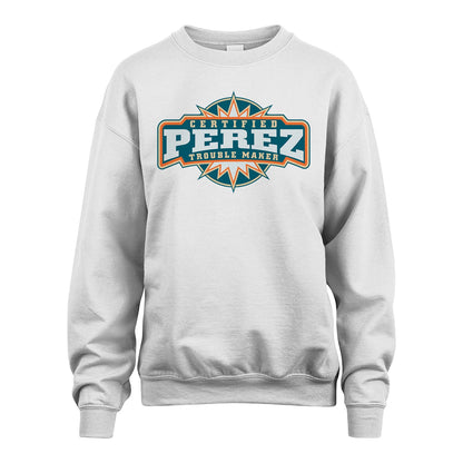 Certified Your Name Trouble Maker Shirt PEREZ M1-36