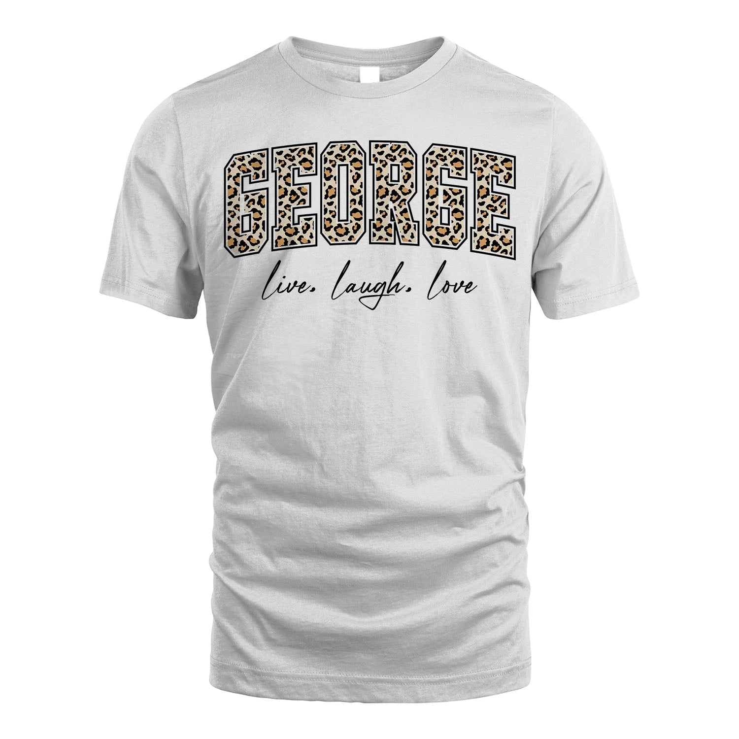 Live Laugh Love Custom Name With Leopard Pattern Shirt GEORGE M1-13