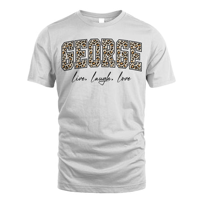 Live Laugh Love Custom Name With Leopard Pattern Shirt GEORGE M1-13
