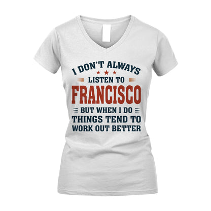 I Don't Always Listen To... FRANCISCO M1-2