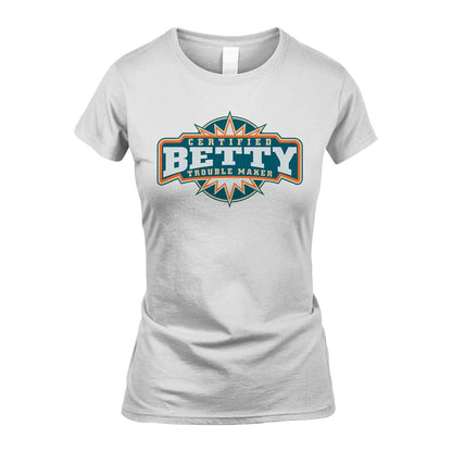 Certified Your Name Trouble Maker Shirt BETTY M1-36