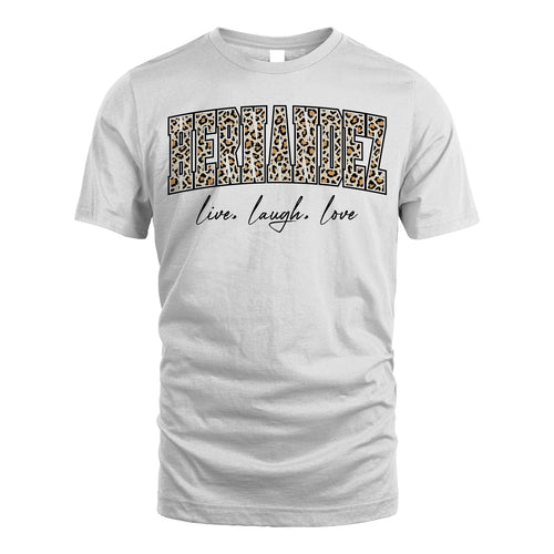Live Laugh Love Custom Name With Leopard Pattern Shirt HERNANDEZ M1-13