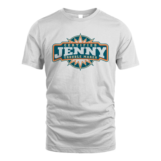 Certified Your Name Trouble Maker Shirt JENNY M1-36