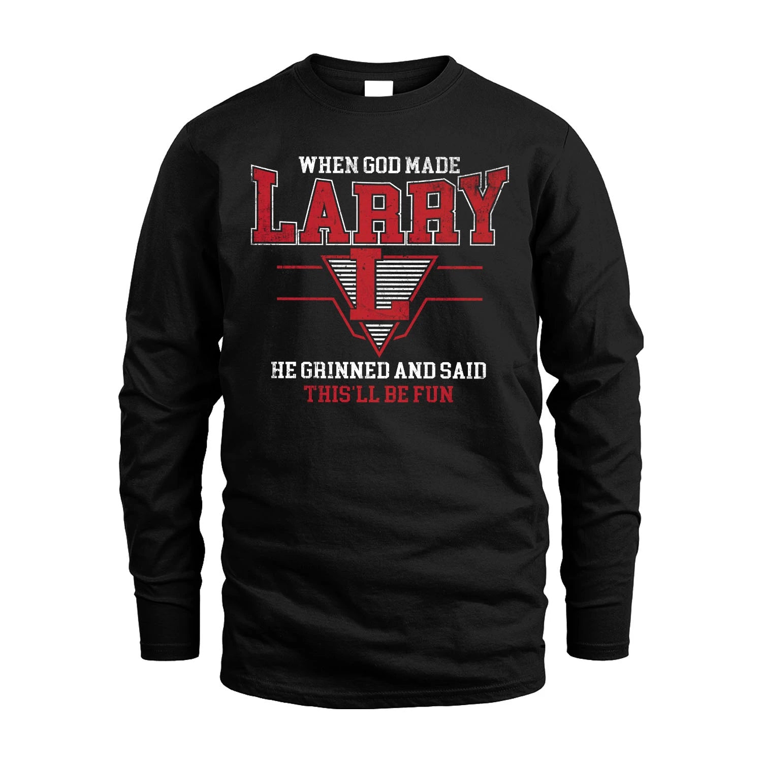 When God Made Your Name He Grinned And Said This'll Be Fun Baseball Shirt LARRY M1-29
