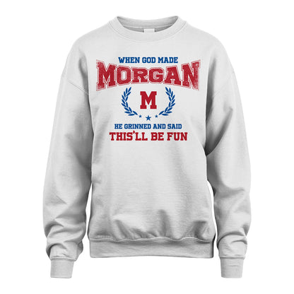 When God Made He Grinned And Said This'll Be Fun Shirt MORGAN M1-12