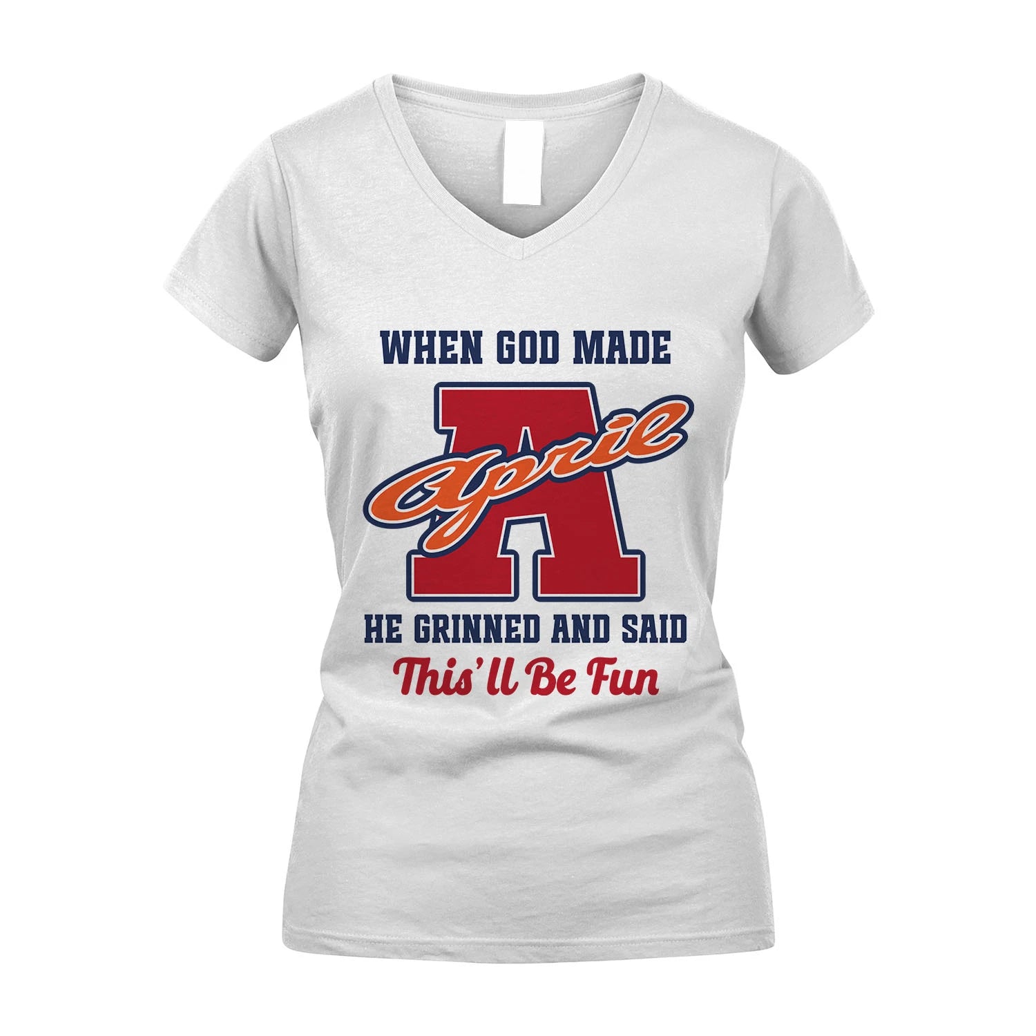 God Made Your Name Custom Shirt APRIL M1-16