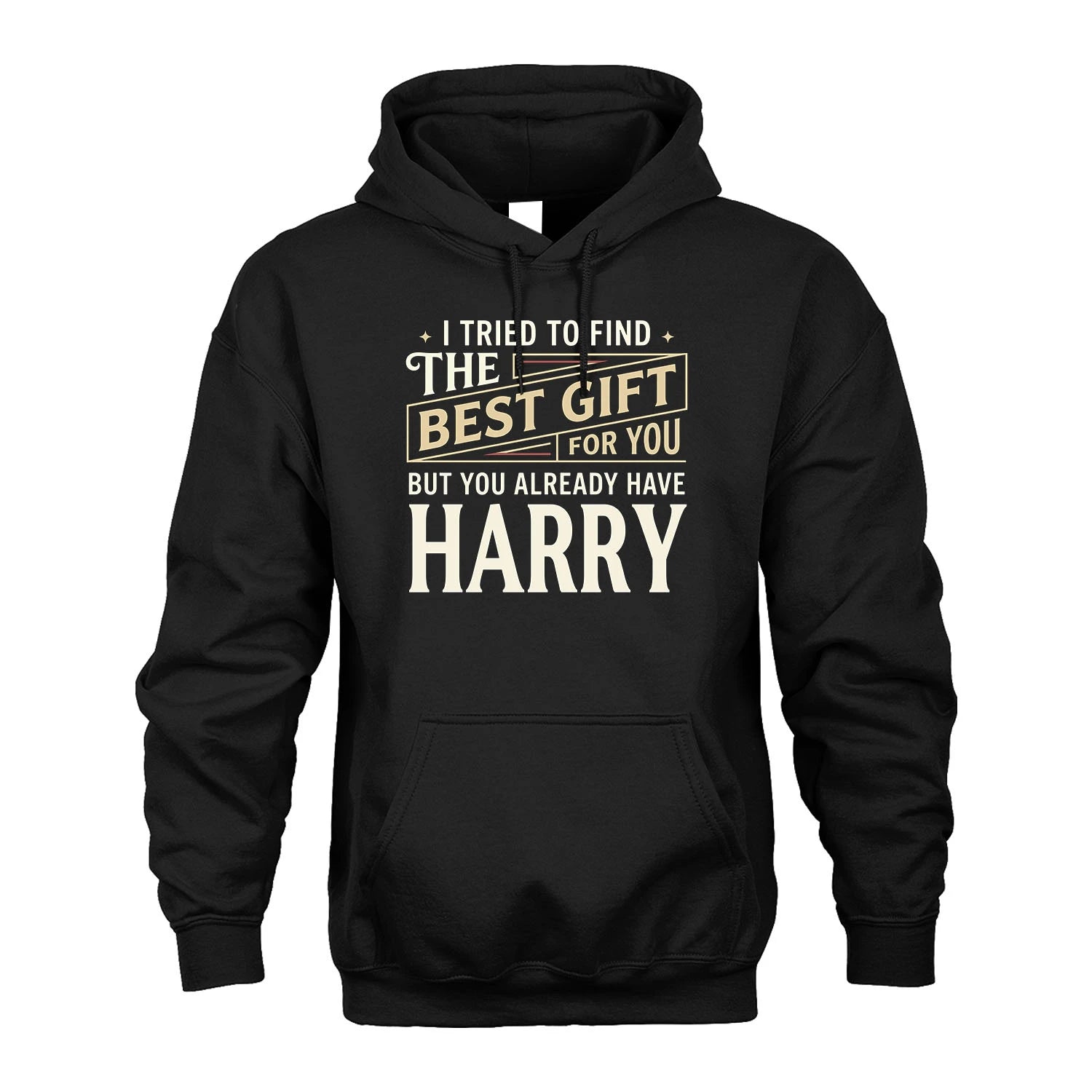 I Tried To Find The Best Gift For You Shirt HARRY M1-3
