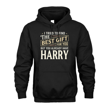 I Tried To Find The Best Gift For You Shirt HARRY M1-3