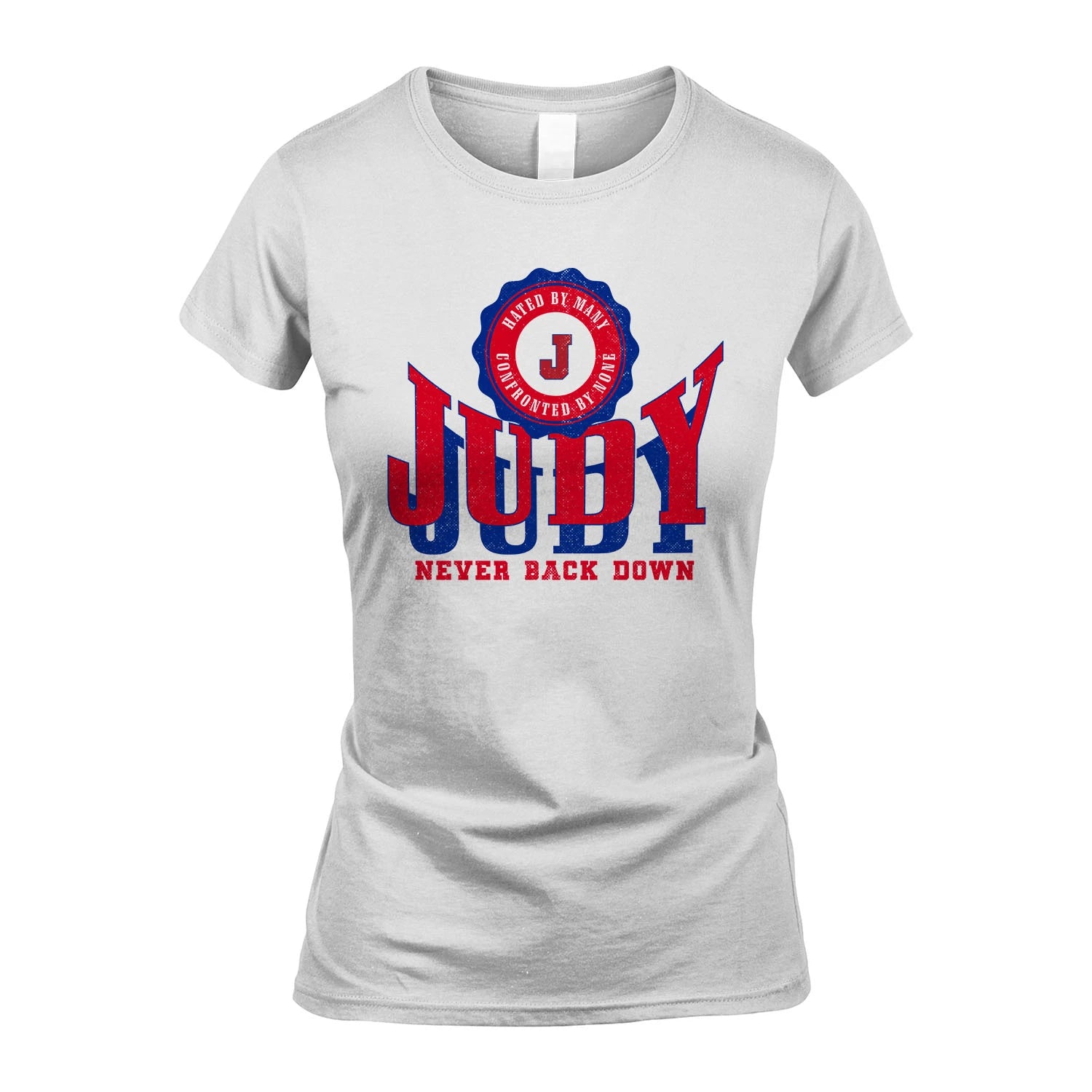 Your Name Never Back Down Shirt JUDY M1-33