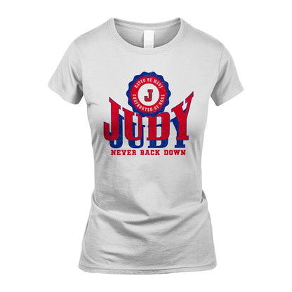Your Name Never Back Down Shirt JUDY M1-33