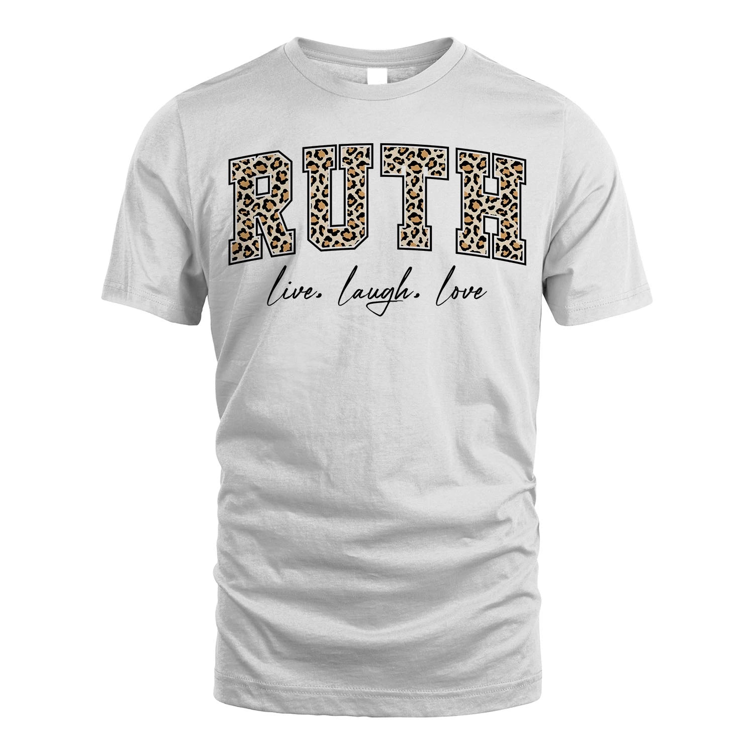 Live Laugh Love Custom Name With Leopard Pattern Shirt RUTH M1-13