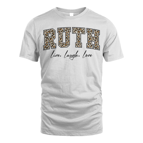 Live Laugh Love Custom Name With Leopard Pattern Shirt RUTH M1-13
