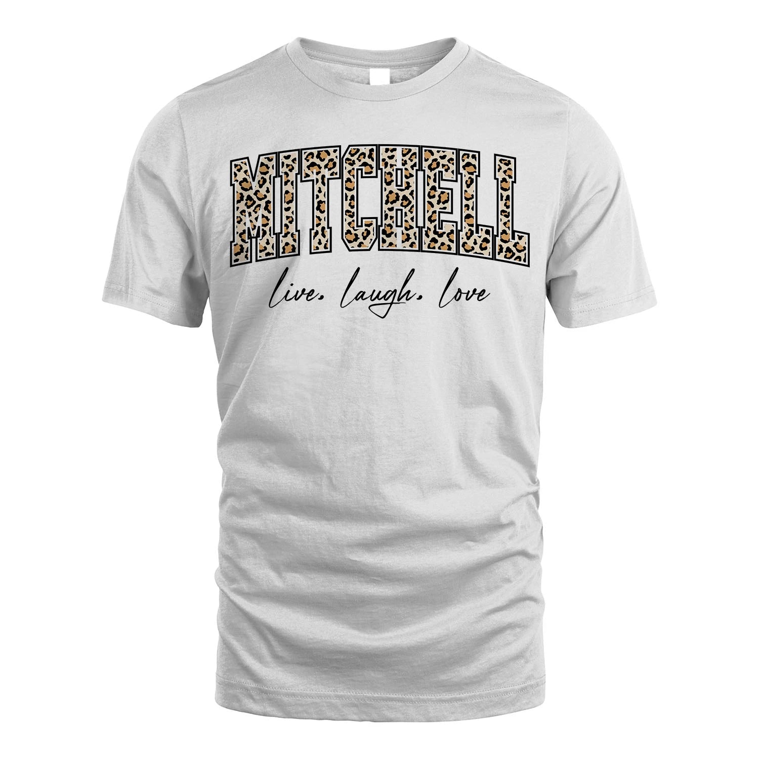 Live Laugh Love Custom Name With Leopard Pattern Shirt MITCHELL M1-13
