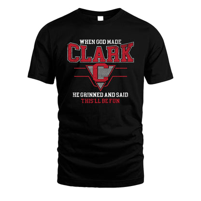When God Made Your Name He Grinned And Said This'll Be Fun Baseball Shirt CLARK M1-29